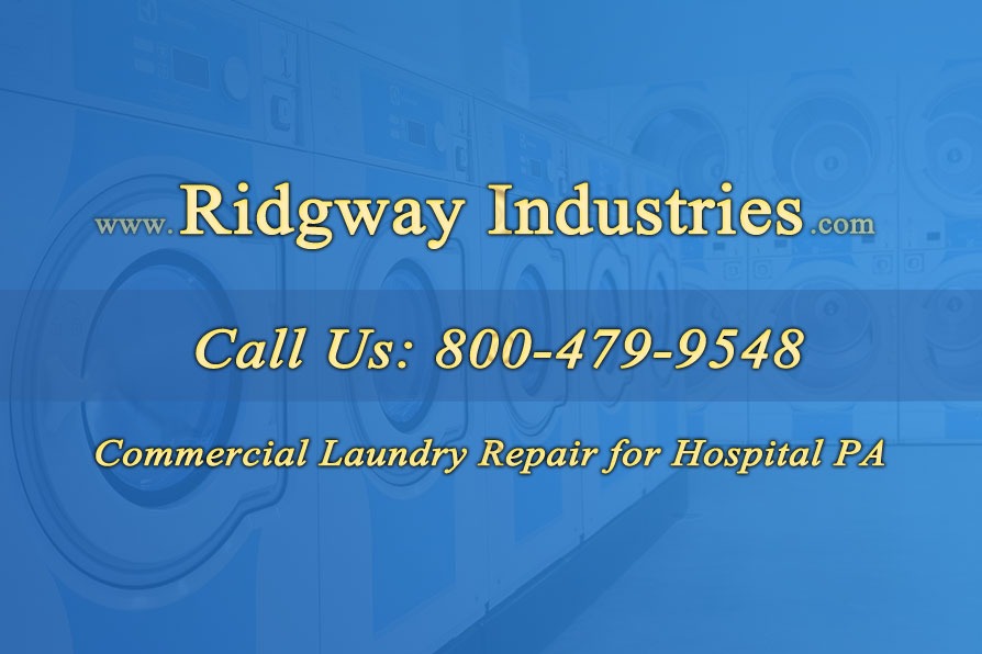 Commercial-Laundry-Repair-for-Hospital-PA Commercial Laundry Repair for Hospital Pennsylvania 1