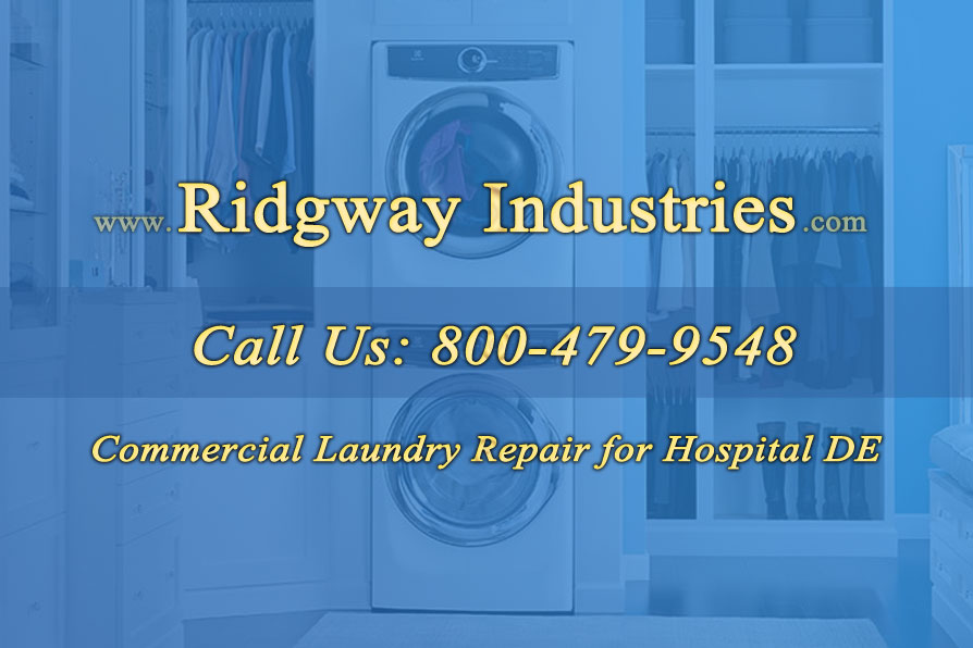Commercial-Laundry-Repair-for-Hospital-DE Commercial Laundry Repair for Hospital Delaware