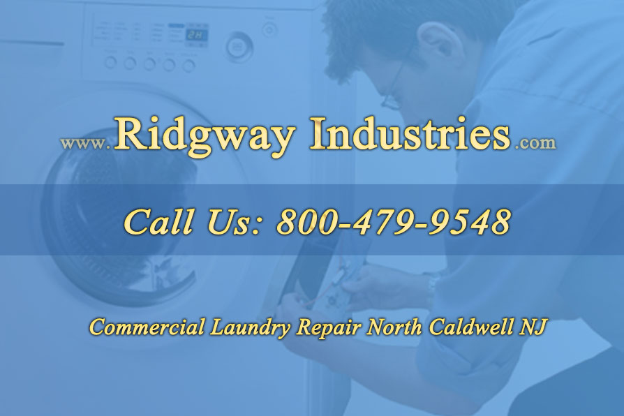 Commercial Laundry Repair North Caldwell NJ Commercial Laundry Repair North Caldwell NJ